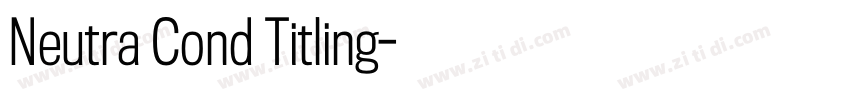 Neutra Cond Titling字体转换 Neutra Cond Titling字体转换